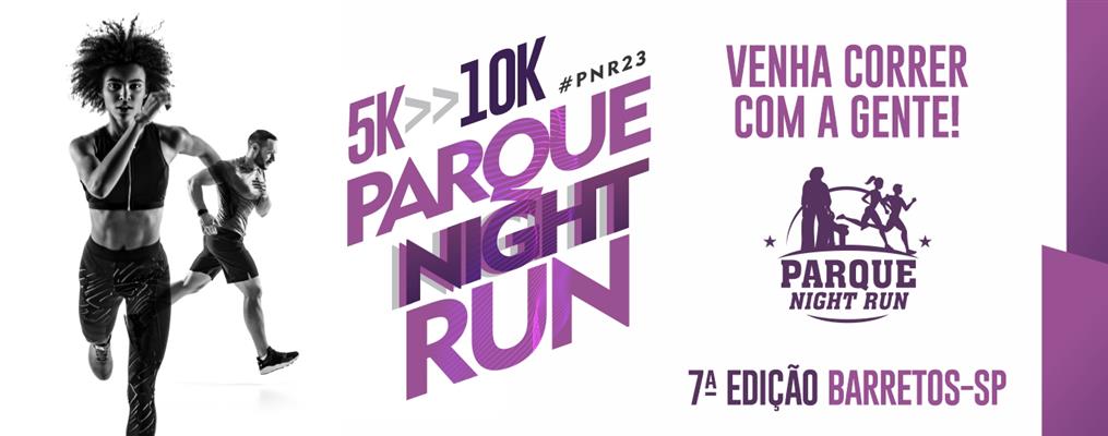 6ª Parque Night Run está confirmada para 6 de agosto no Parque do Peão -  Barretos News